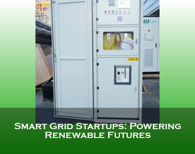 Smart Grid Startups: Powering Renewable Futures